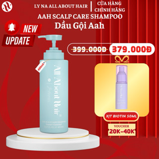 [QUÀ] DẦU GỘI AAH Chăm Sóc Tóc Khoẻ Từ Gốc, Làm Sạch Dịu Nhẹ - ALL ABOUT HAIR SCALP CARE SHAMPOO