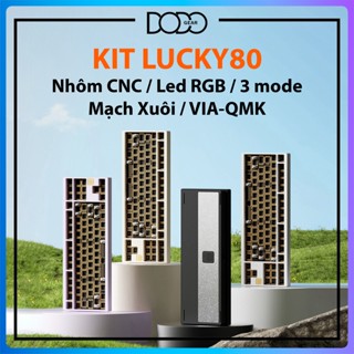 Kit bàn phím cơ Lucky 80 size TKL vỏ nhôm CNC led RGB mạch xuôi hotswap 5 pin kit bàn phím cơ Lucky80 DoDo Gear