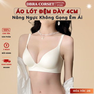 Áo Ngực Đệm Dày 4cm Không Gọng Form Rộng Siêu Nâng Đẩy Ngực Tạo Khe DBRA Coset AV.08