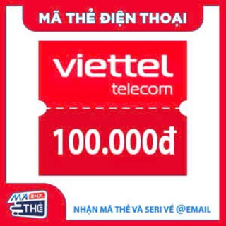 Mã thẻ cào điện thoại Viettel 100k