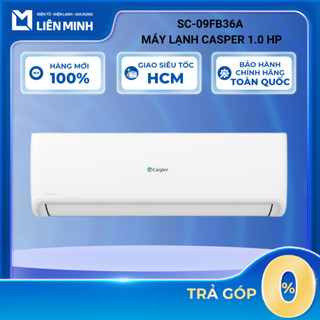 SC-09FB36A - Máy Lạnh Casper 1.0 HP, Điều Hòa 9000BTU 1 Chiều [GIÁ MÁY][SHIP 0Đ HCM]