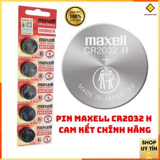 Pin đồng tiền MAXELL CR2032H thay pin móc khóa điện tử đồ chơi máy tính laptop nhiệt kế CHÍNH HÃNG