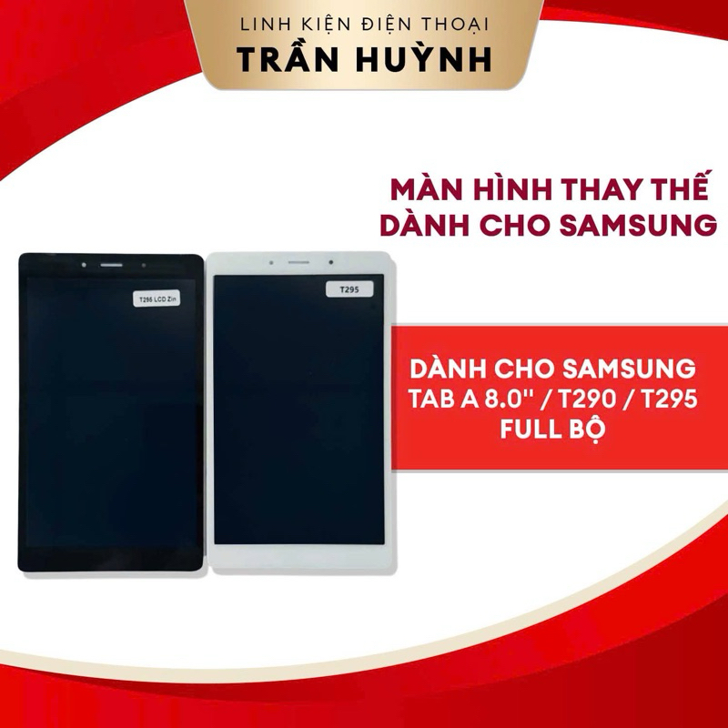 Màn hình thay thế dành cho samsung tab T290 / T295 full bộ