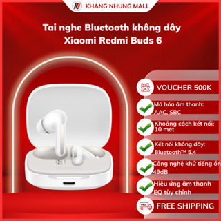 Tai nghe Bluetooth không dây Xiaomi Redmi Buds 6 - Khang Nhung Mall 