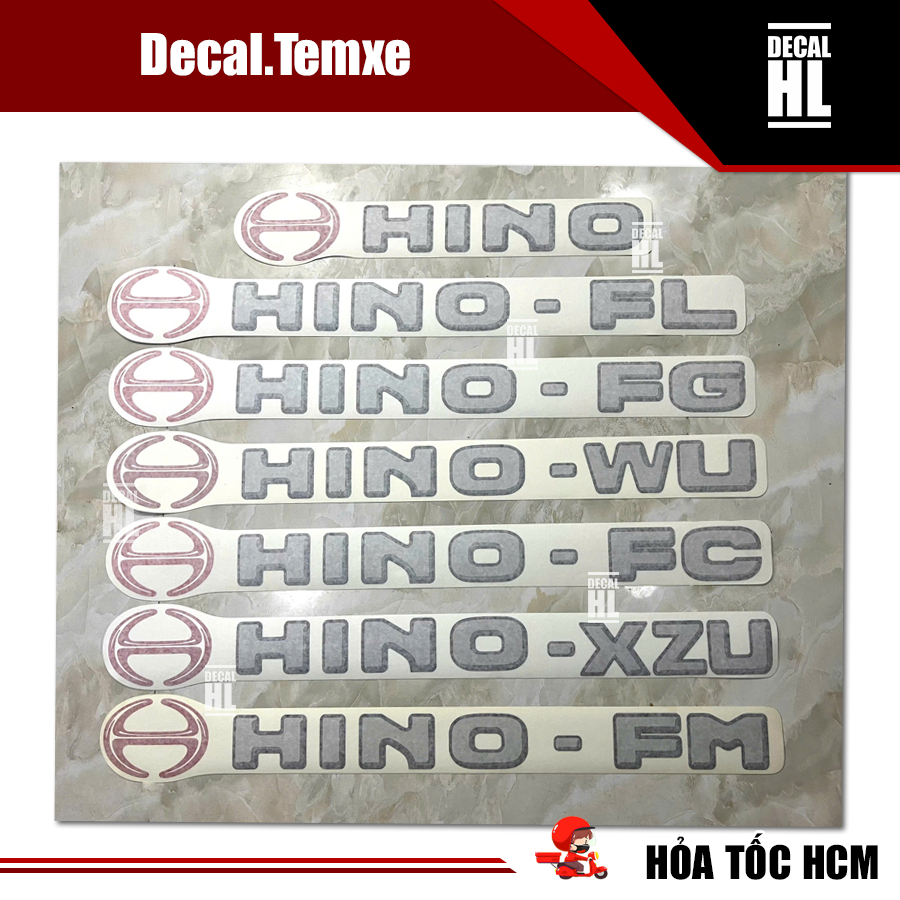 Tem chữ Hino FL , Hino FG , Hino FC , Hino FM , Hino WU , Hino XZU , Hino dán xe tải Hino.