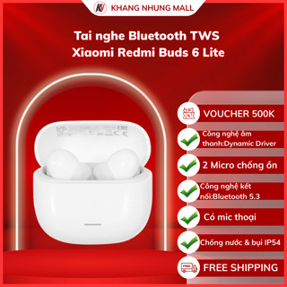  Tai nghe Bluetooth TWS Xiaomi Redmi Buds 6 Lite - Chính Hãng Bào Hành 12 Tháng - Khang Nhung Mall 