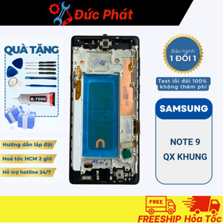Màn Hình Thay Thế SAMSUNG NOTE 9 QX KHUNG (Tặng kèm keo dán và bộ sửa)