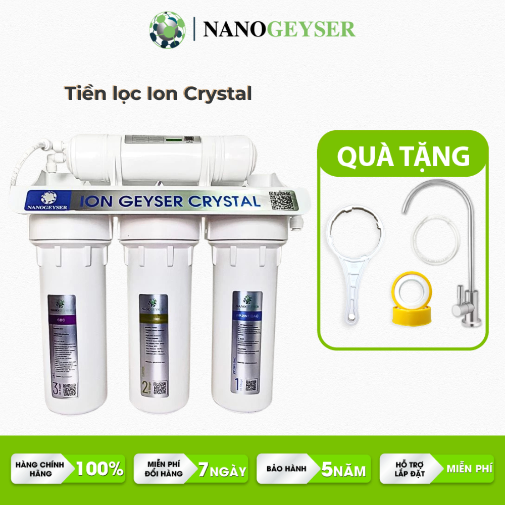 Bộ tiền lọc cho máy kiềm Ion Geyser Crystal 4 cấp, công nghệ Nano không điện