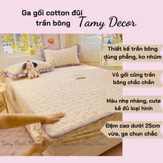 Bộ ga gối cotton đũi Hàn Quốc trần bông chưa có chăn Tamy Decor vỏ gối có bèo đủ các size mát mẻ cho mùa hè