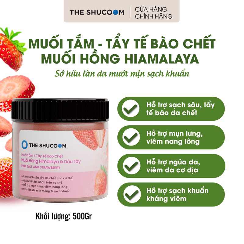 Muối Tắm - Tẩy Tế Bào Chế Muối Hồng Himalaya Và Dâu Tây Hữu Cơ  Sáng Mịn Hỗ Trợ Mụn Lưng Viêm Nang Lông The Shucoom 500g