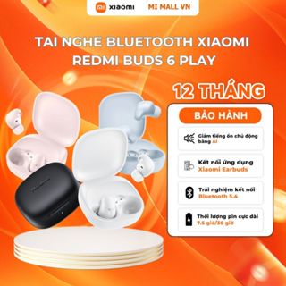 Tai Nghe Bluetooth Xiaomi Redmi Buds 6 Play | Giảm Tiếng Ồn | Thời Lượng Pin 36h - Bảo Hành 12 Tháng (Không kèm sạc)