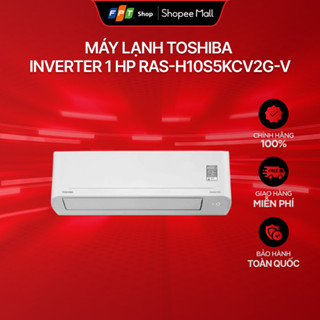 [Tiết kiệm điện] [Chỉ GH tận nơi] Máy Lạnh Toshiba Inverter 1 HP RAS-H10S5KCV2G-V