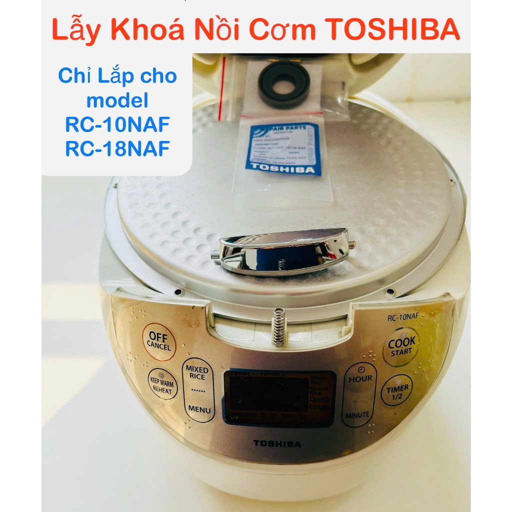 Lẫy nồi cơm điện Toshiba Chính Hãng model RC-18NAF và RC-10NAF nẫy mở vung nắp