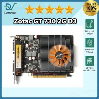 GT 730 2G D3 Gigabyte,MSI,ASUS,ZOTAC,INNO3D,COLOFULL chơi game ổn