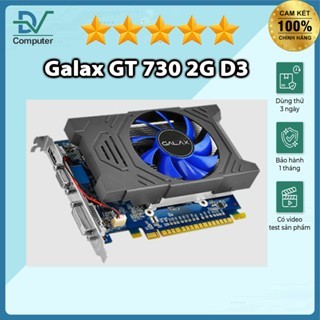GT 730 2G D3 Gigabyte,MSI,ASUS,ZOTAC,INNO3D,COLOFULL chơi game ổn