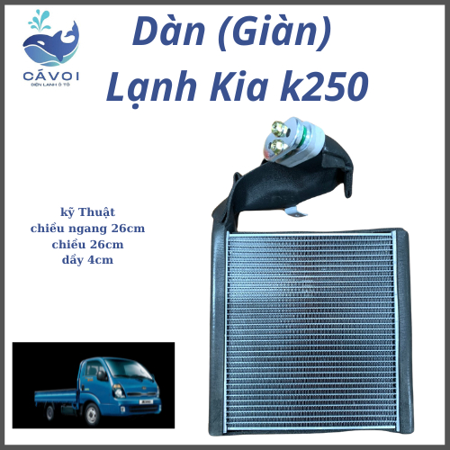 Dàn (Giàn) Lạnh Kia k250 , Dàn Lạnh Thay Thế Cho Xe Ô Tô K250 HBS