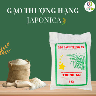 [Chính hãng] Gạo Nhật JAPONICA Hạt Tròn, Mềm, Dẻo_Gạo Sạch TRUNG AN - Túi 5kg