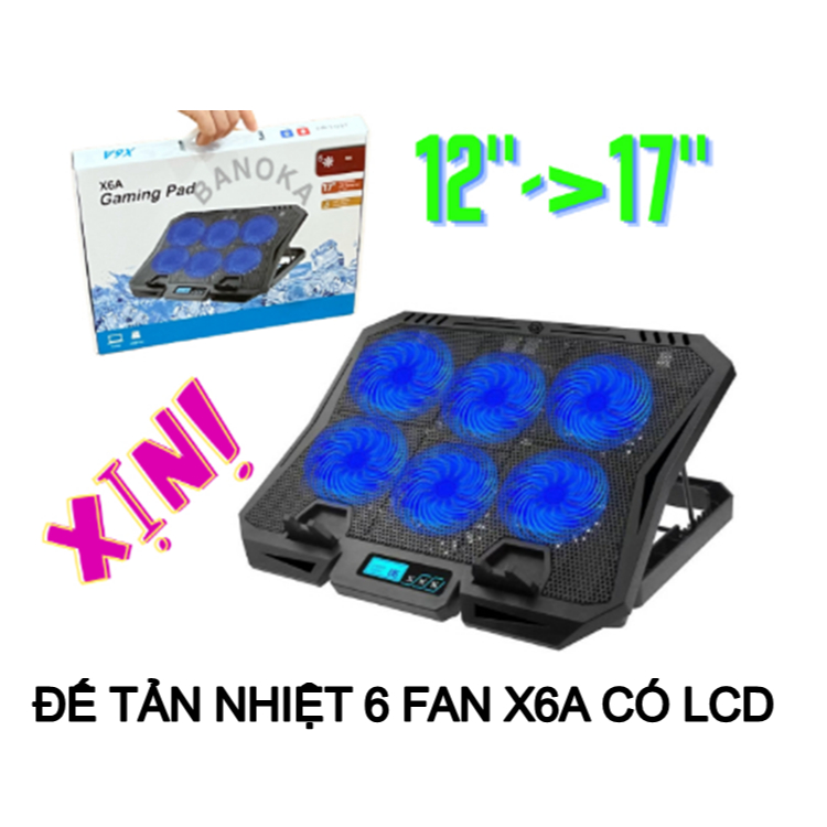 Đế Tản Nhiệt 6 Fan VSP Cooler X6A/ X6B (6*Fan 7cm) quạt gió làm mát nhanh, màn hình LCD điều chỉnh t