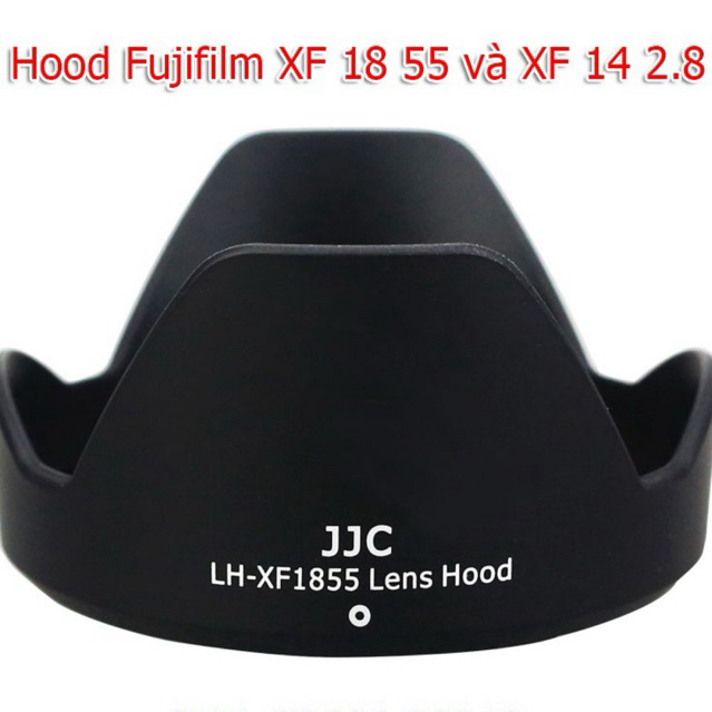 Hood Fujifilm XF 18 - 55mm - Loa che ống kính Fujifilm XF 18 - 55mm F2.8-4 và 14mm F2.8 và 55-200