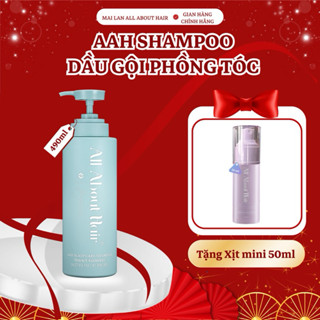 [Tặng Xịt 50ml] Dầu Gội Phồng Tóc All ABout Hair 490ml Không Silicon, Làm Sạch Sâu, Giảm Bết, Giúp Tóc Bồng Bềnh
