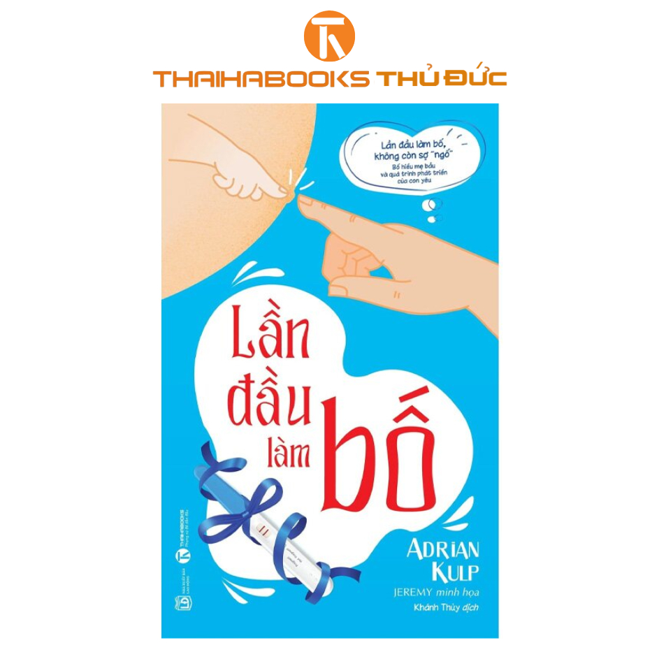 Sách - Lần Đầu Làm Bố (Tái Bản 2024)