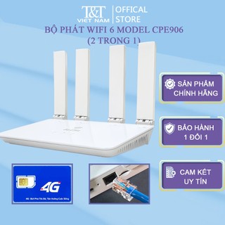  Bộ phát Wifi công nghệ WIFI 6 model: CPE 906 Bộ phát wifi từ SIM 4G có thể lắp SIM hoặc dùng MẠNG CÁP QUANG 