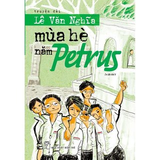 Sách - Mùa Hè Năm Petrus (Tái Bản 2025) - NXB Trẻ