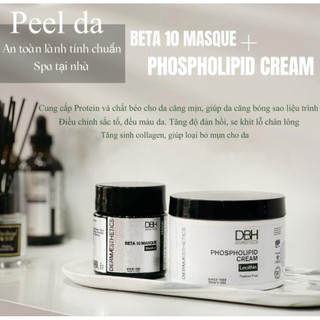[Giá chiết 30ml] - Thay Da sinh học DBH Peel Beta 10 & Phospho cream sạch sâu, trẻ hoá làn da