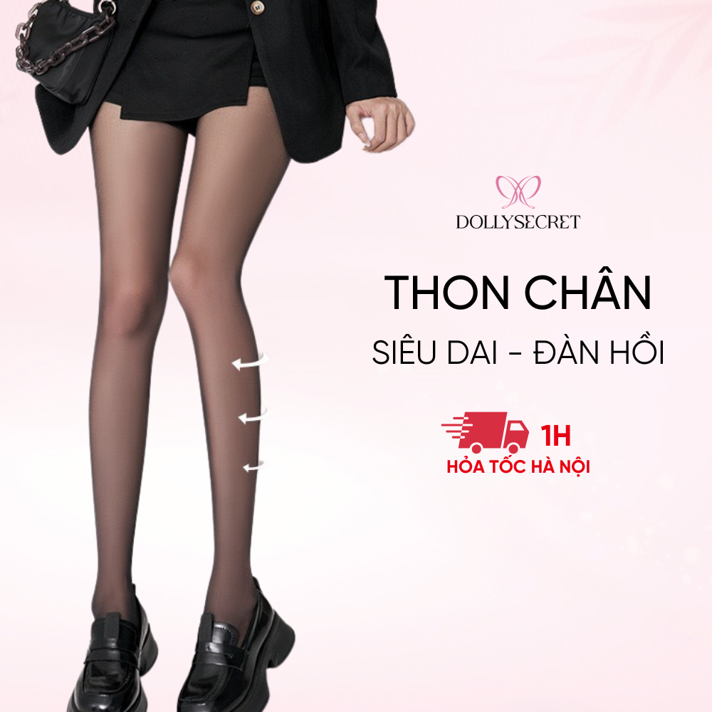 Quần Tất Che Khuyết Điểm DOLLY SECRET  Thon Gọn Chân Cao Cấp Quần Tất Tàng Hình Siêu Mỏng Siêu Dai T