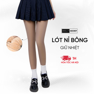  Quần Tất Lót Nỉ Bông Giữ Nhiệt Che Khuyết Điểm Mùa Đông DOLLY SECRET Siêu Dai Siêu Mịn T50 