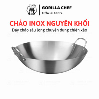 Chảo inox nguyên khối chuyên dùng chiên xào GORILLA CHEF không dùng được bếp từ phẳng 30-45cm 