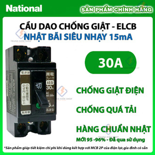 [Hàng Bãi 90%- Có hàng mới]  Aptomat chống giật - CB chống dòng dò Nội địa Nhật National 15A - 20A -30A 15mA - Siêu nhạy
