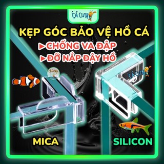  Chụp Góc Mica Kẹp Góc Silicon Chụp Góc Bảo Vệ Hồ Cá Kẹp đỡ tấm đậy bể cá cảnh  LOẠI 1  