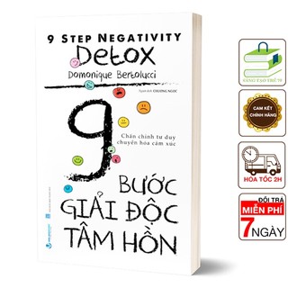 Sách - 9 Bước Giải Độc Tâm Hồn ( Chấn Chỉnh Tư Duy Chuyển Hoá Cảm Xúc ) [VL]