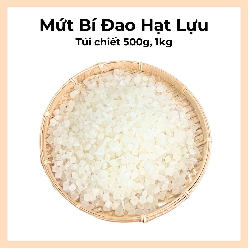 Mứt Bí Đao Cắt Hạt Lựu - Date Mới