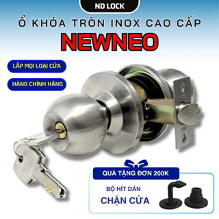 Ổ khóa cửa tay nắm tròn inox hàng cao cấp chính hãng NEWNEO 5881SS