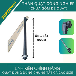 (KHÔNG GỒM ĐẾ) Thân quạt công nghiệp SUPERWIN