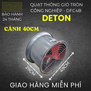 Quạt thông gió tròn DETON DFC-4B (ĐKính cánh 400MM - 220V - 250W)