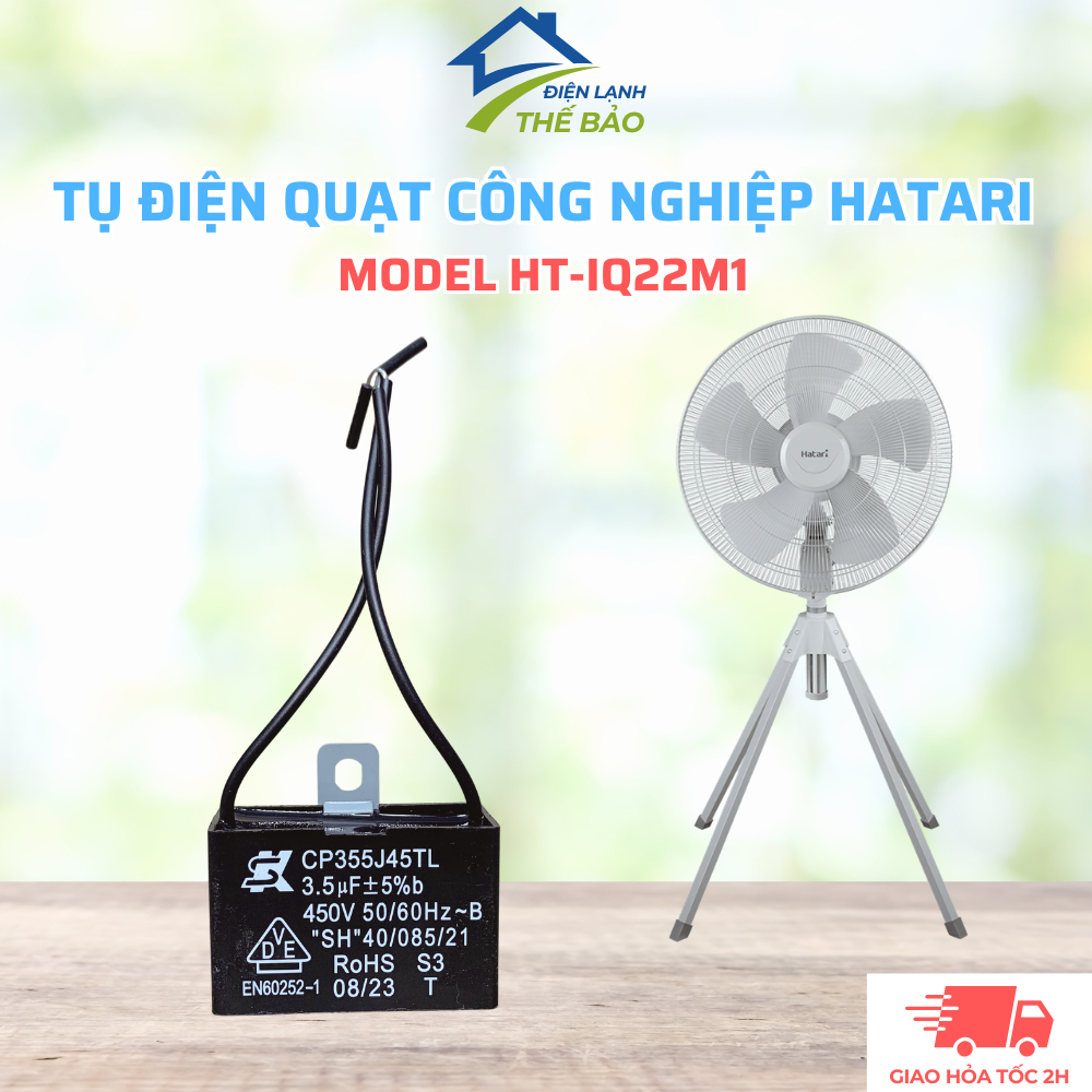 Tụ Điện Quạt Công Nghiệp HATARI Model HT-IQ22M1 Chuẩn Theo Quạt, Tụ Quạt Hatari Tương Thích Nhiều Mo