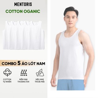 COMBO 5 Áo ba lỗ cotton nam, áo lót nam Mentoris, chất liệu mềm mịn, co dãn tốt, thấm hút mồ hôi tốt CB5MC02