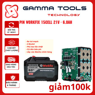 Pin Máy Khoan 15 Cell Workfix, 21 Volt  6 Ah Màu Xanh,Chân Pin thông dụng, Mạch 4 mosfet dòng xả cao
