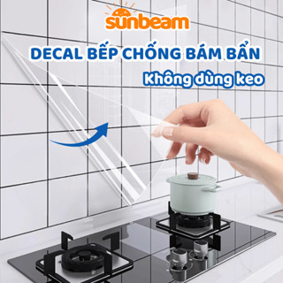 Decal Dán Tường Bếp Trong Suốt Tính Từ SUNBEAM Không Dùng Keo, Giấy Dán Bếp Chịu Nhiệt Không Bám Dầu
