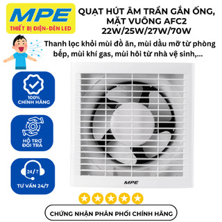 Quạt hút âm trần gắn ống, mặt vuông MPE 22W, 25W, 27W, 70W đục lỗ 198, 230, 258, 480 AFC2