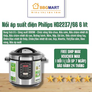 Nồi áp suất điện Philips HD2237/66 KALPEN P4 6 lít BH 24 THÁNG GIA DỤNG ĐỨC