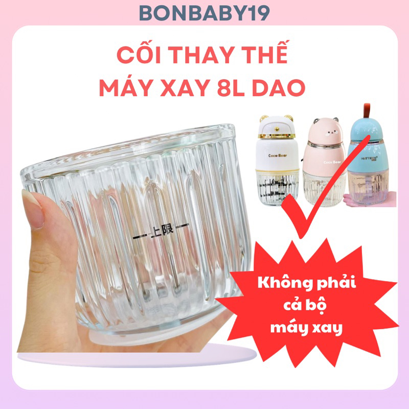 Cối thay thế máy xay Cocobear, Hattiesc, Lion, Beemi, Gooby, Misan,Bear 8,11 lưỡi dao,cối thuỷ tinh 