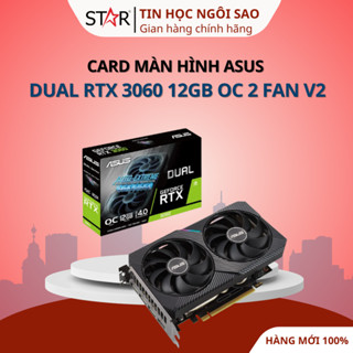 Card Màn Hình VGA  ASUS Dual RTX 3060 12GB OC 2 Fan V2 (DUAL-RTX3060-O12G-V2) - Bảo hành 36 tháng