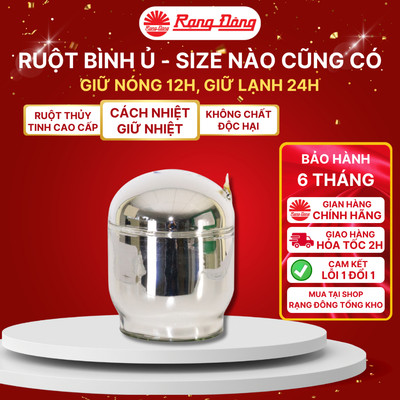 Ruột bình ủ Rạng Đông, nhiều dung tích-đa dạng kiểu dáng: