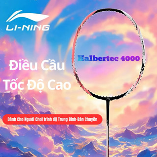 Vợt cầu lông Lining Halbertec 4000 chuẩn chính hãng,cấu hình hơi đầm đầu thiên công.Căng cước sơn logo free theo yêu cầu