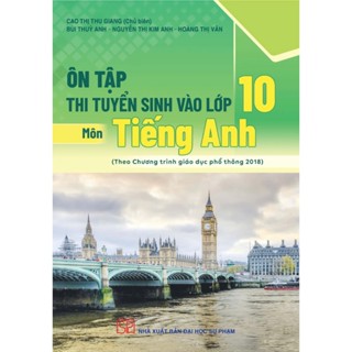 Sách - [SHD] Ôn tập thi tuyển sinh vào lớp 10 môn Tiếng Anh (Theo chương trình giáo dục phổ thông 2018 mới)