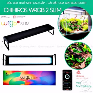  ĐÈN LED THỦY SINH CHIHIROS WRGB II SLIM – Thiết kế mỏng nhẹ ánh sáng WRGB chuẩn điều khiển thông minh qua App 